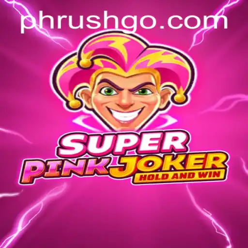 Discovering the Thrills of SuperPinkJoker: An Immersive Journey into the World of Phrush